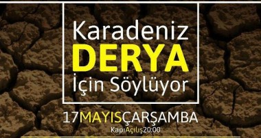 Karadeniz DERYA İçin Söylüyor