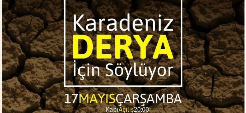 Karadeniz DERYA İçin Söylüyor