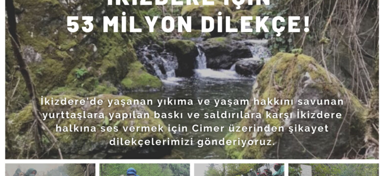 İkizdere için 53 Milyon dilekçe