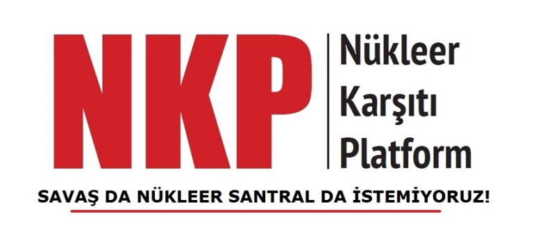 Savaş da Nükleer Santral da İstemiyoruz!
