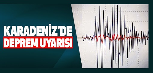 Uzmanlar uyardı: Karadeniz’de bilinmeyen deprem üreten faylar var