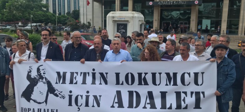 Metin Lokumcu’nun davasına ortak olmak